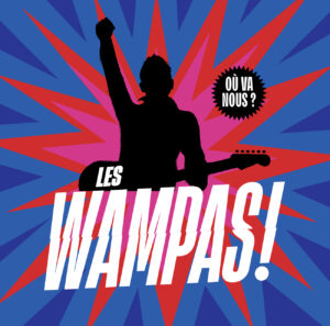 les wampas ou va nous